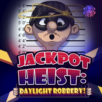 Octoplay : Jackpot Heist: Daylight Robbery! - STAYSLOT168