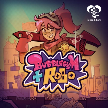 PeterSons : Bubblegum and Robo - STAYSLOT168