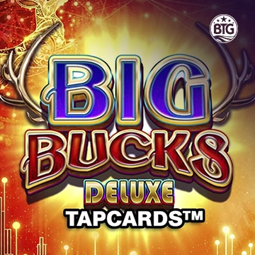 Bigtime : Big Bucks Deluxe Tapcards - STAYSLOT168
