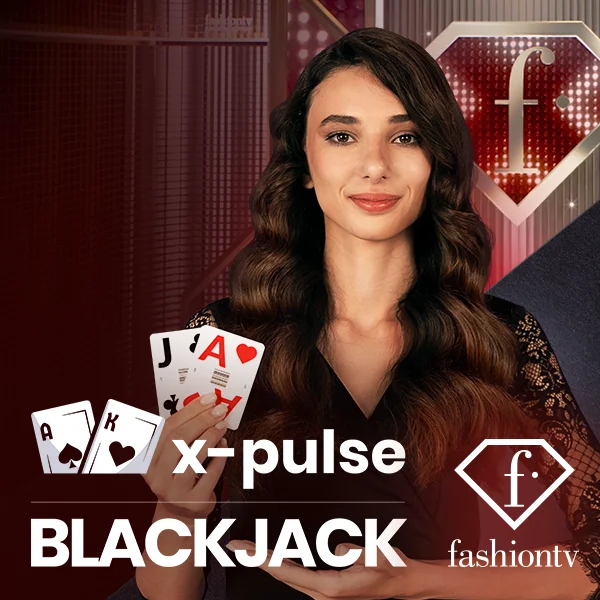 FashionTV X-Pulse Blackjack - STAYSLOT168
