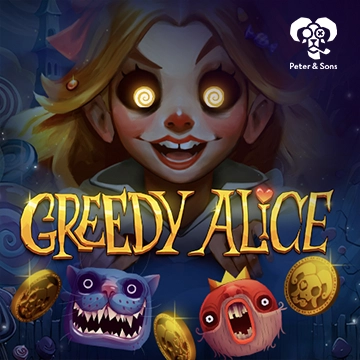 PeterSons : Greedy Alice - STAYSLOT168