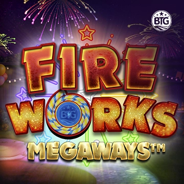 Bigtime : Fireworks Megaways - STAYSLOT168