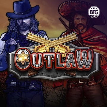 Bigtime : Outlaw - STAYSLOT168