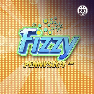 Bigtime : Fizzy Pennyslot - STAYSLOT168